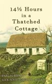 Fourteen and a Half Hours in a Thatched Cottage