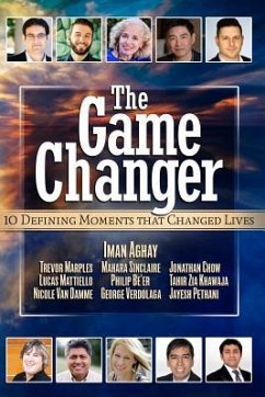 The Game Changer: 10 Defining Moments That Changed Lives - Maples, Trevor; Sinclaire, Mahara; Chow, Jonathan