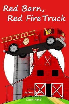 Red Barn, Red Fire Truck (Teach Kids Colors -- the learning-colors book series for toddlers and children ages 1-5) - Grimes, Gary; Grimes, Jaime