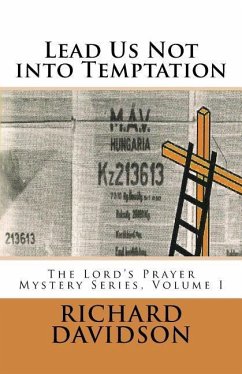 Lead Us Not into Temptation: The Lord's Prayer Mystery Series, Volume 1 - Davidson, Richard