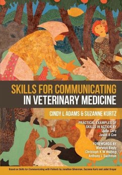 Skills for Communicating in Veterinary Medicine - Kurtz, Suzanne; Adams, Cindy L.