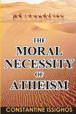 The Moral Necessity of Atheism: Illustrated narrative from the Big Bang to present day
