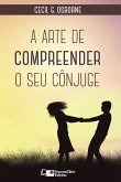 A Arte de Compreender O Seu Cônjuge