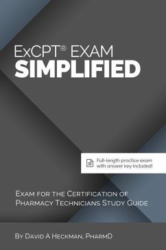 ExCPT Exam Simplified: Exam for the Certification of Pharmacy Technicians Study Guide - Heckman Pharmd, David a.