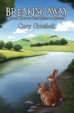 Breaking Away: Book One of the Rabylon Series - Groshek, Cory