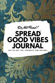 Do Not Read! Spread Good Vibes Journal