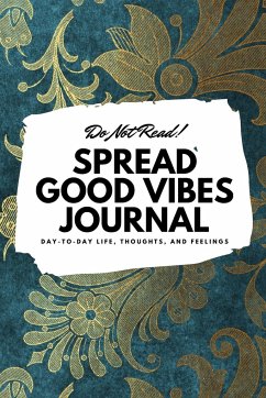 Do Not Read! Spread Good Vibes Journal - Blake, Sheba