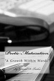 Poetic Maturation: &quote;A Growth within Words&quote;