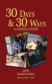 30 Days And 30 Ways Of Doing Good: Your 30 Day Guide To Issues, Actions and Serving Others