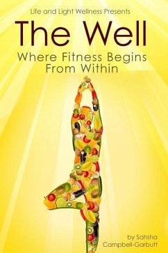 The Well: Where Fitness Begins Within - Campbell-Garbutt, Sahsha