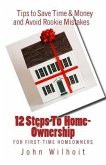 12 Steps to Homeownership: A Guide for First Time Homeowners