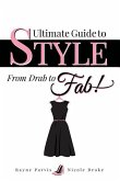Ultimate Guide to Style: From Drab to Fab!
