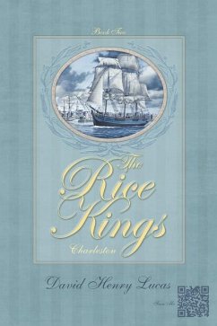 The Rice Kings, Book Two: Charleston - Lucas, David Henry