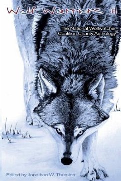 Wolf Warriors II: The National Wolfwatcher Coalition - Thurston, Jonathan W.