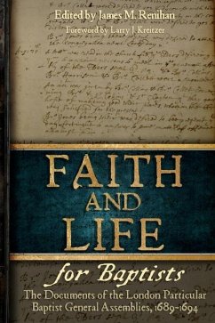 Faith and Life for Baptists - Renihan, James M