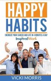 Happy Habits: Energize Your Career and Life in 4 Minutes a Day