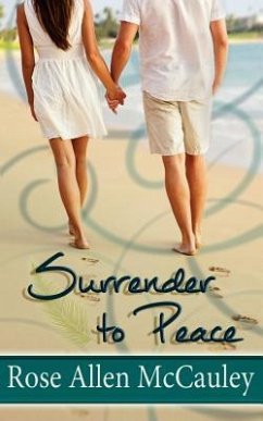 Surrender to Peace: Surrender in Paradise Collection Book 2 - McCauley, Rose Allen