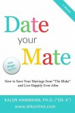 Date Your Mate: How to Save Your Marriage from "The Blahs" and Live Happily Ever After