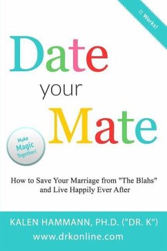 Date Your Mate: How to Save Your Marriage from 