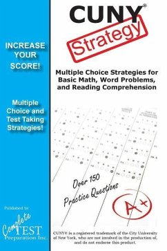 CUNY Strategy: Winning multiple choice strategies for the CUNY Assessment Test - Complete Test Preparation Inc