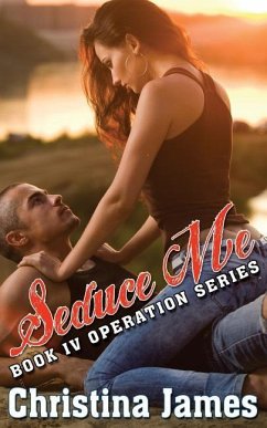 Operation: Seduce Me - James, Christina