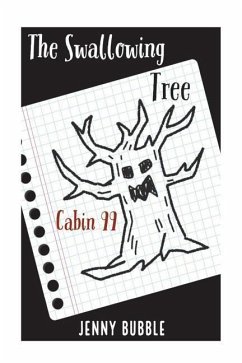 The Swallowing Tree: The Swallowing Tree is waiting for the kids at Camp Cayuga. A trap door under Cabin 99 is where this adventure begins. - Bubble, Jenny