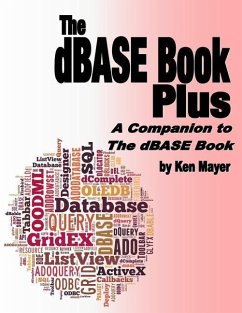 The dBASE Book Plus: A Companion to The dBASE Book - Mayer, Ken