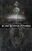 Black Quantum Futurism: Theory & Practice