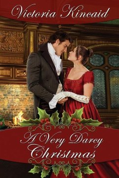 A Very Darcy Christmas: A Pride and Prejudice Variation - Kincaid, Victoria