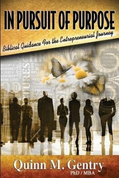 In Pursuit of Purpose: Biblical Guidance for the Entrepreneurial Journey - Gentry, Quinn M.