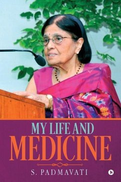 My Life and Medicine - Padmavati, S.