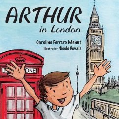 Arthur in London - Devals, Nicole; Ferrero Menut, Caroline