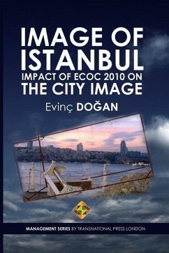 Image of Istanbul: Impact of ECoC 2010 on the City Image - Dogan, Evinc