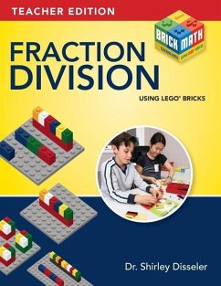 Fraction Division Using LEGO Bricks: Teacher Edition - Disseler, Shirley