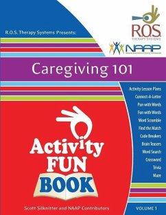 Caregiving 101 Activity Fun Book: Volume 1 - Activity Professionals, National Associa; Silknitter, Scott