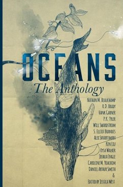 Oceans: The Anthology - Liu, Ken; Walker, Rysa; Brady, R. D.