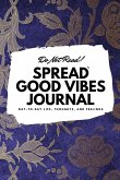 Do Not Read! Spread Good Vibes Journal