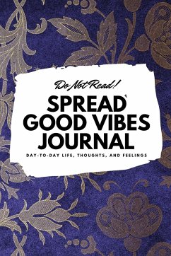Do Not Read! Spread Good Vibes Journal - Blake, Sheba