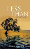 Less Than: A story of triumph