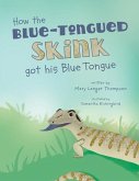 How the Blue-Tongued Skink got his Blue Tongue