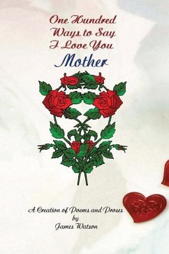 100 Ways To Say I Love You Mother - Watson, James Lee