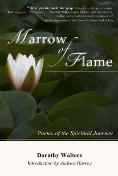 Marrow of Flame: Poems of the Spiritual Journey (2nd ed.) - Walters, Dorothy