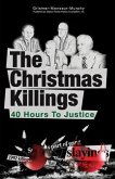 The Christmas Killings: 40 Hours to Justice: Black and White