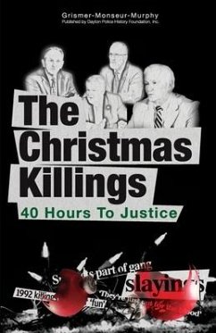 The Christmas Killings: 40 Hours to Justice: Black and White - Monseur, Judith M.; Murphy, Dennis A.; Grismer, Stephen C.