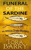 Funeral of the Sardine: An Atticus Drake Mystery