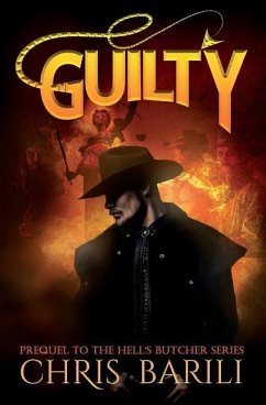 Guilty: Prequel to the Hell's Butcher Series - Barili, Chris