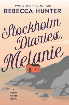 Stockholm Diaries, Melanie - Hunter, Rebecca