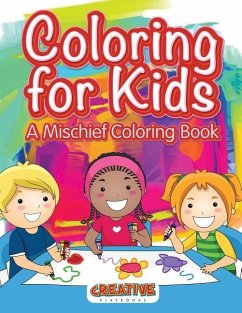 Coloring for Kids, A Mischief Coloring Book - Playbooks, Creative