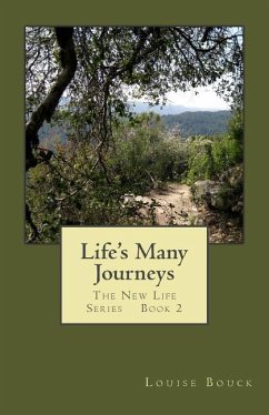 Life's Many Journeys - Bouck, Louise