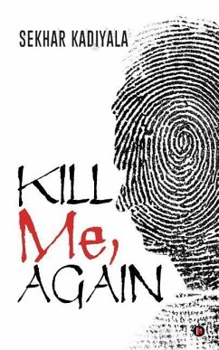 Kill Me, Again - Kadiyala, Sekhar